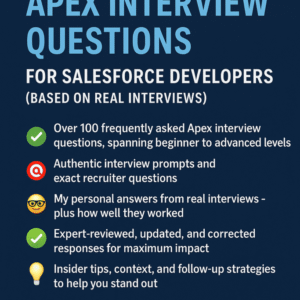100+ Must-Know Apex Interview Questions for Salesforce Developers (Based on Real Interviews)