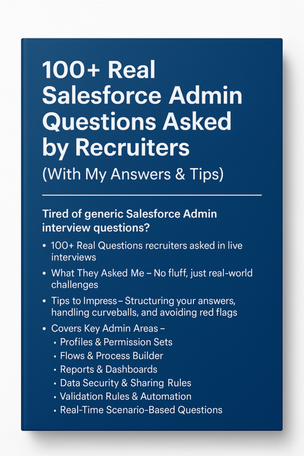 100+ Real Salesforce Admin Questions Asked by Recruiters (With My Answers & Tips)