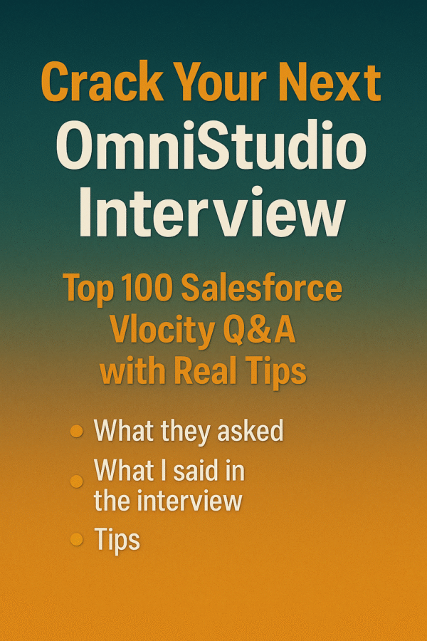Crack Your Next OmniStudio Interview: Top 100 Salesforce Vlocity Q&A with Real Tips