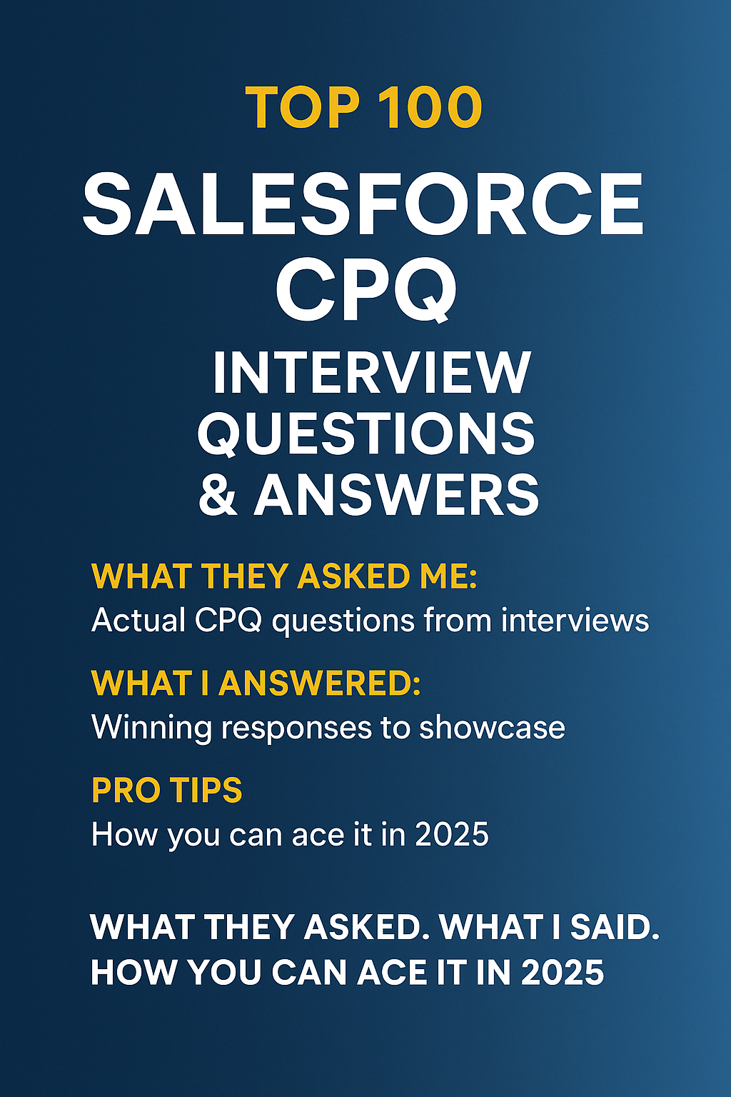 What They Asked Me in CPQ Interviews – 100 Questions & Winning Answers