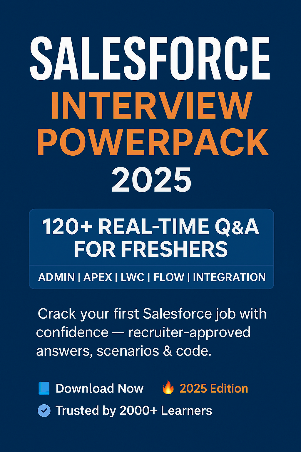 Salesforce Fresher Master Prep 2025 — 100+ Real-Time Interview Q&A (Admin | Apex | LWC | Flow | Integration)